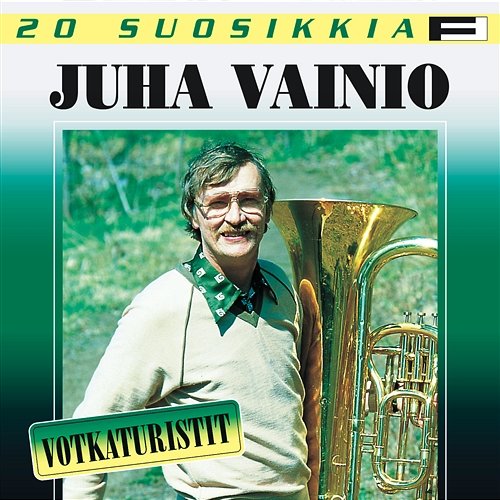 20 Suosikkia / Votkaturistit Juha Vainio