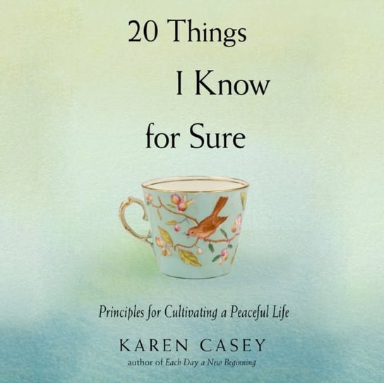 20 Things I Know For Sure Karen Casey, Becky White