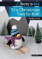 20 to Knit: Tiny Christmas Toys to Knit Ishii Sachiyo