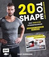 20 to Shape - Bodyweight only: Fit ohne Geräte Ohrmann Ralf