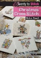 20 to Stitch: Christmas Cross Stitch Powell Michael