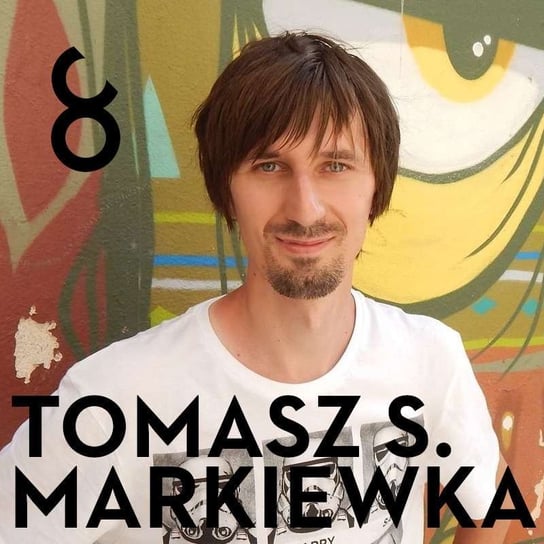 #20 Tomasz S. Markiewka - Zmienić świat raz jeszcze - Czarna Owca wśród podcastów - podcast Opracowanie zbiorowe