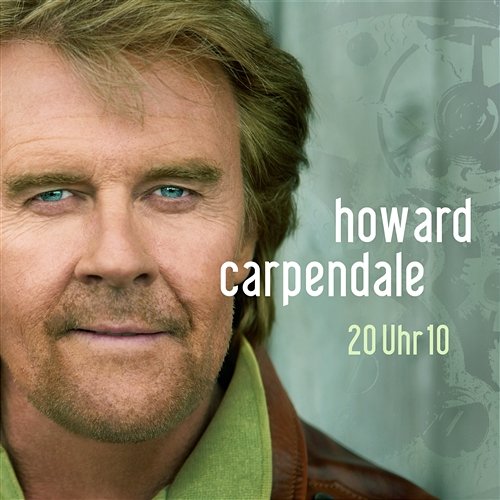 20 Uhr 10 Howard Carpendale