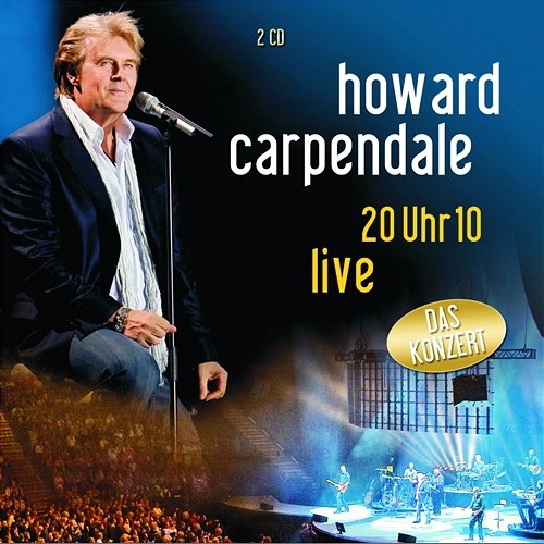 20 Uhr 10 Live Howard Carpendale