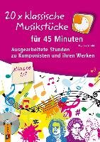 20 x klassische Musikstücke für 45 Minuten - Klasse 1/2 Strobl Monika