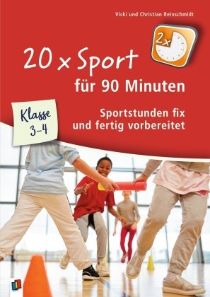 20 x Sport für 90 Minuten - Klasse 3-4 Verlag an der Ruhr
