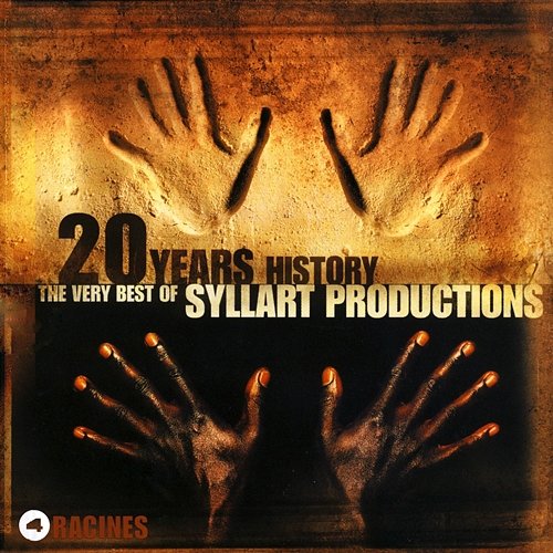 20 Years History – The Very Best of Syllart Productions: IV. Racines Various Artists