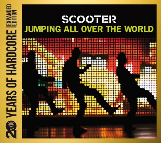 20 Years Of Hardcore. Jumping All Over The World Scooter