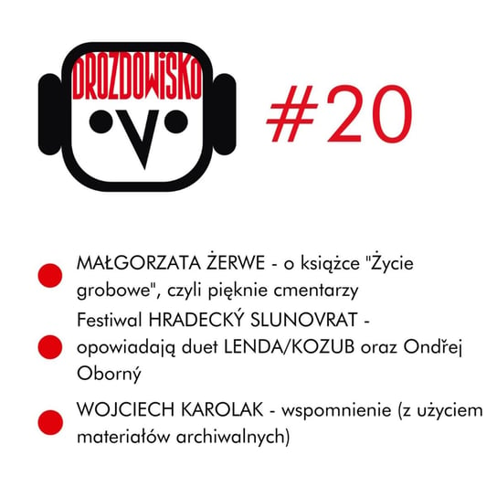 #20 Żerwe, Lenda/Kozub, Oborny, Karolak - Drozdowisko - podcast Drozda Teresa