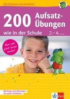 200 Aufsatz-Übungen wie in der Schule 2.-4. Klasse Klett Lerntraining