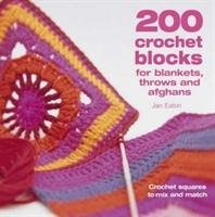 200 Crochet Blocks for Blankets, Throws and Afghans Eaton Jan
