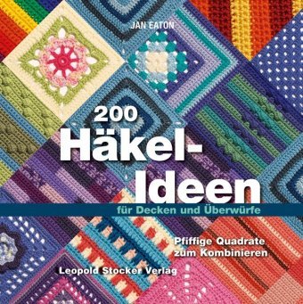 200 Häkel-Ideen für Decken und Überwürfe Eaton Jan