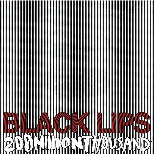 200 Million Thousand Black Lips