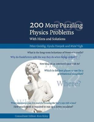 200 More Puzzling Physics Problems Gnadig Peter, Honyek Gyula, Vigh Mate