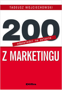 200 odpowiedzi na pytania z marketingu Wojciechowski Tadeusz