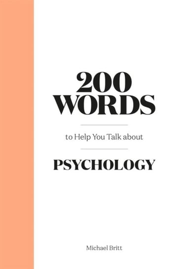 200 Words to Help You Talk About Psychology Michael Britt