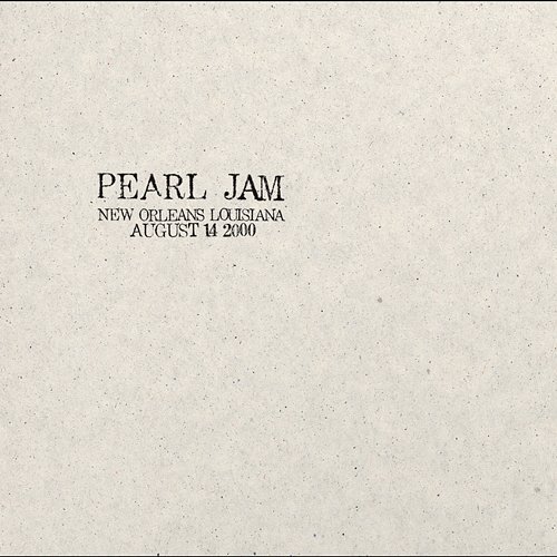 2000.08.14 - New Orleans, Louisiana Pearl Jam