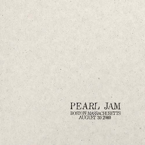 2000.08.30 - Boston, Massachusetts Pearl Jam