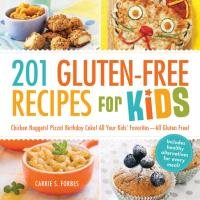 201 Gluten-Free Recipes for Kids Forbes Carrie S.