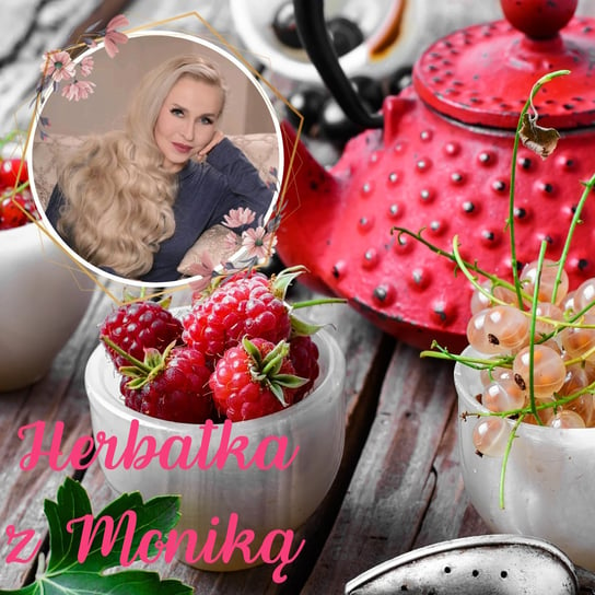201. LIVE | Herbatka z Moniką nr 43 | Podcast, Pogadanki, Komentarze, Aktualności | Monika Cichocka - podcast Cichocka Monika
