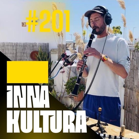 #201 Odczarowując klarnet (feat. Vova Antoniv) - Inna kultura - podcast Opracowanie zbiorowe