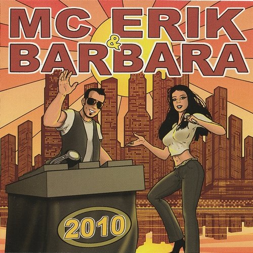 2010 Barbara, MC Erik