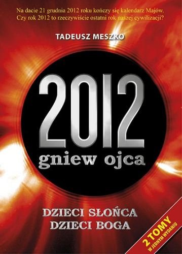 2012: gniew ojca. Tom 1 i 2 Meszko Tadeusz