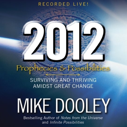 2012: Prophecies and Possibilities Dooley Mike