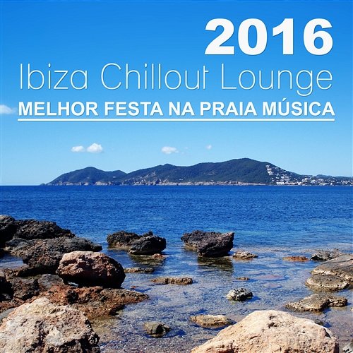2016 Ibiza Chillout Lounge: Melhor Festa na Praia Música, Cafe Verão del Mar Sessão Dj Trance Vibes