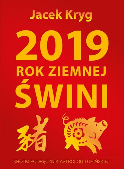 2019 Rok Ziemnej Świni Kryg Jacek