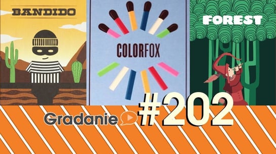 #202 Bandido, Colorfox, Forest - Gradanie - podcast Opracowanie zbiorowe