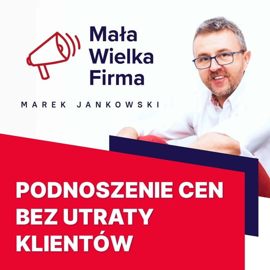 #202 Jak podnosić ceny – Monika Serek - Mała Wielka Firma - podcast Jankowski Marek