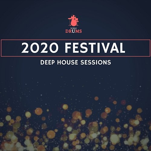 2020 Festival Deep House Sessions Various Artists