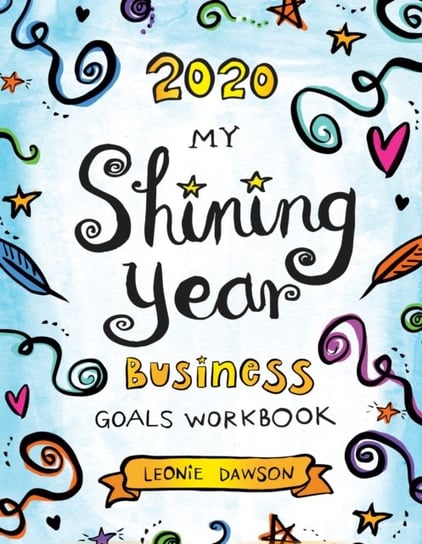 2020 My Shining Year Business Goals Workbook Leonie Dawson