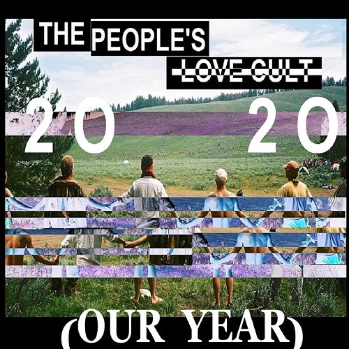 2020 (Our Year) The People's Love Cult