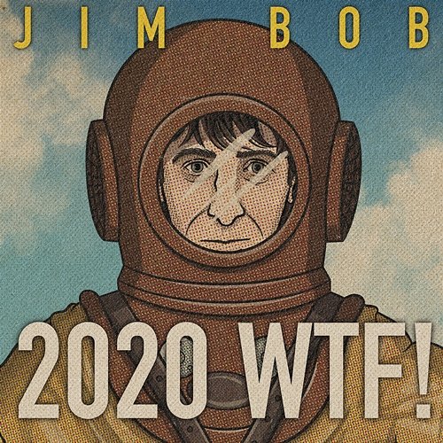 2020 WTF! Jim Bob