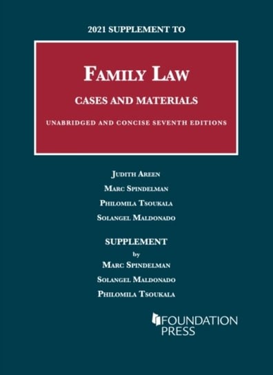 2021 Supplement to Family Law, Cases and Materials, Unabridged and Concise Judith C. Areen