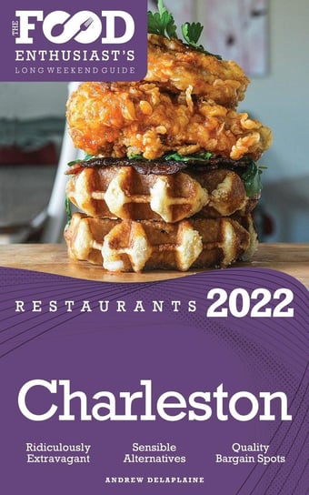 2022 Charleston Restaurants Andrew Delaplaine