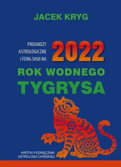 2022 rok wodnego tygrysa Kryg Jacek