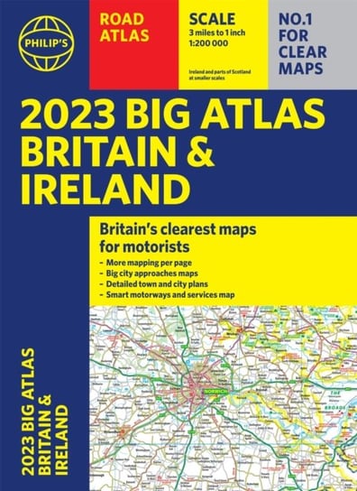 2023 Philips Big Road Atlas Britain and Ireland Opracowanie zbiorowe