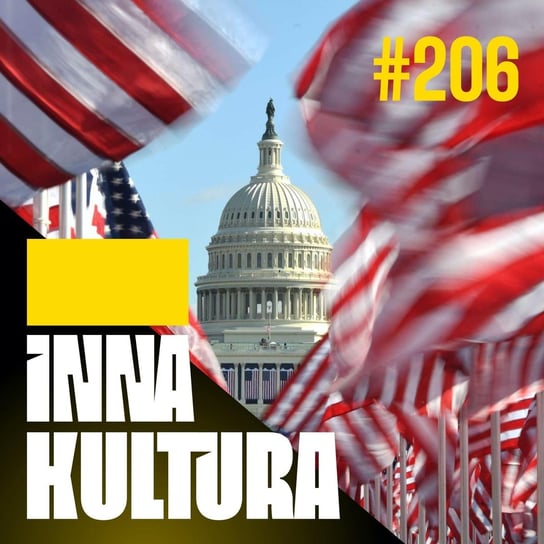 #206 Spektakl władzy. Amerykańskie seriale polityczne (feat. Dawid Rydzek) - Inna kultura - podcast Opracowanie zbiorowe