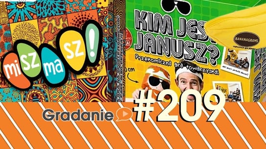 #209 Bananagrams, Kim jest Janusz?, Miszmasz! - Gradanie - podcast Opracowanie zbiorowe