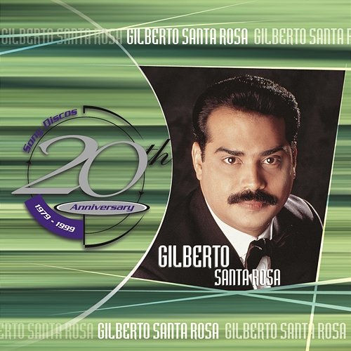 20th Anniversary Gilberto Santa Rosa