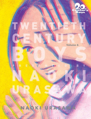 20th Century Boys: The Perfect Edition. Volume 6 Urasawa Naoki