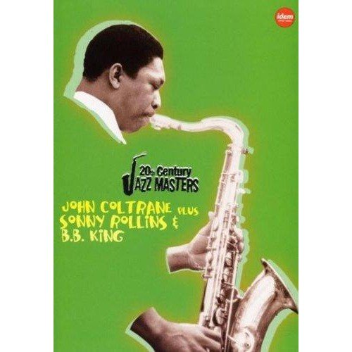 20th Century Jazz Masters: John Coltrane / Sonny Rollins / B.B. King Coltrane John, B.B. King, Rollins Sonny