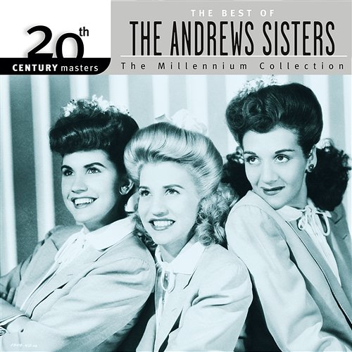 20th Century Masters: Best Of The Andrews Sisters The Andrews Sisters