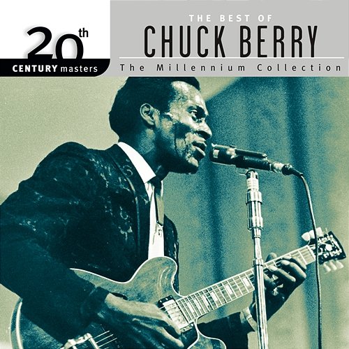 20th Century Masters: The Best Of Chuck Berry - The Millennium Collection Chuck Berry