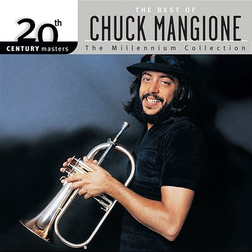 20th Century Masters: The Best Of Chuck Mangione Chuck Mangione