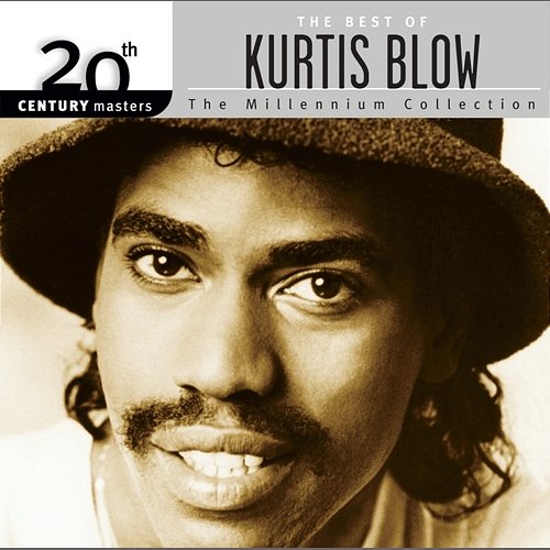20th Century Masters: The Best Of Kurtis Blow Kurtis Blow