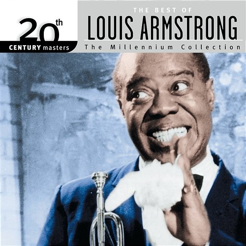 20th Century Masters: The Best Of Louis Armstrong - The Millennium Collection Louis Armstrong